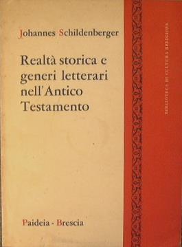 Realtà storica e generi letterari nell'antico testamento - Johannes Schildenberger - copertina