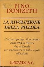 La rivoluzione della Pillola. L'ultimo reportage di un medico dagli USA al Messico sino ai Caraibi