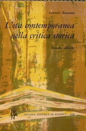 L' età contemporanea nella critica storica - Carmelo Bonanno - copertina