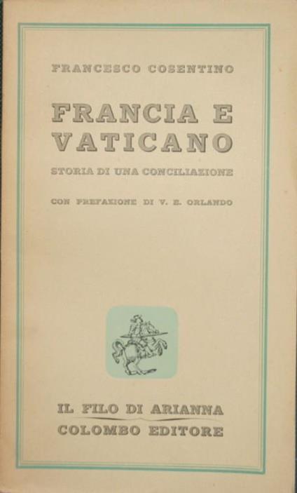 Francia e Vaticano. Storia di una conciliazione - Francesco Cosentino - copertina