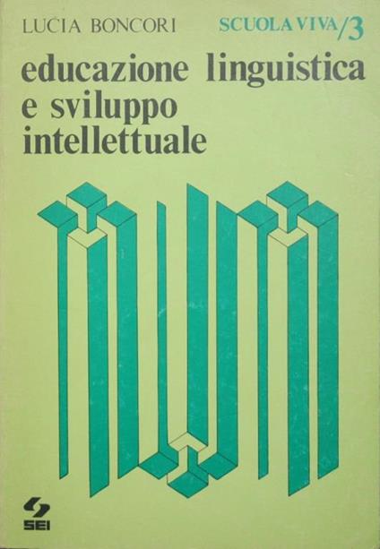 Educazione linguistica e sviluppo intellettuale - Lucia Boncori - copertina