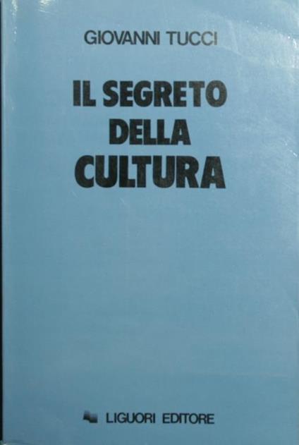 Il segreto della cultura - Giovanni Tucci - copertina