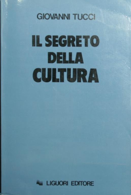 Il segreto della cultura - Giovanni Tucci - copertina