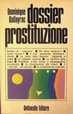 Dossier prostituzione.. Parlano le ''ragazzè':da dove vengono?Come vivono?Le carenze della legge etc