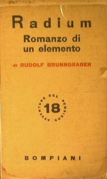 Radium. Romanzo di un elemento - Rudolf Brunngraber - copertina