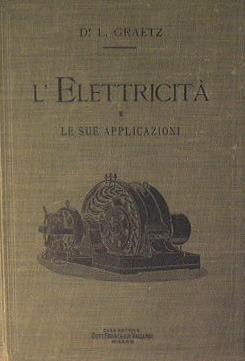 L' Elettricità e le sue applicazioni - Leo Graetz - copertina