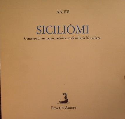 Siciliomi. Consenso di immagini, notizie e studi sulla civiltà italiana - copertina