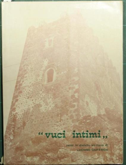 Vuci intimi. Versi in dialetto siciliano - Luciano Giuffrida - copertina