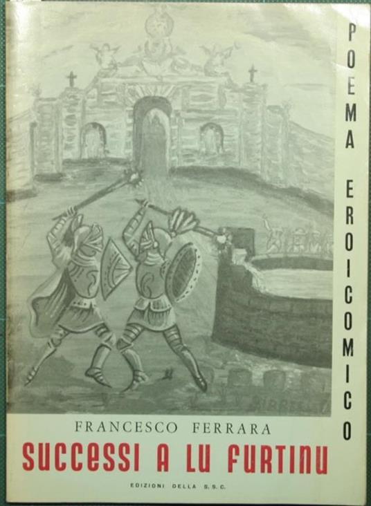 Successi a lu Furtinu. Poema eroicomico - Francesco Ferrara - copertina