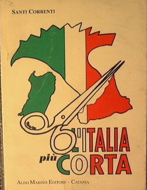 L' Italia più corta. Primo saggio di storia inter-regionale italiana - Santi Correnti - copertina