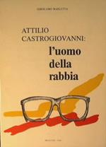 Attilio Castrogiovanni: l'uomo della rabbia