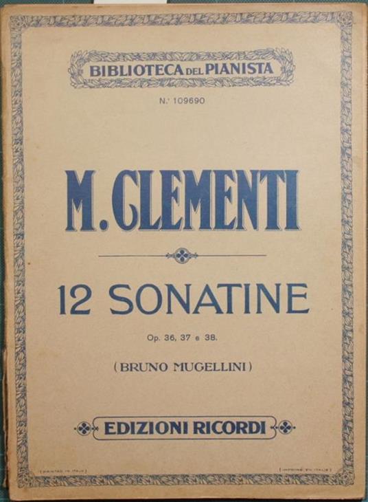 12 sonatine per pianoforte. Op. 36, 37 e 38 - Muzio Clementi - Libro Usato  - Ricordi - Biblioteca del pianista. N. 109690 | IBS