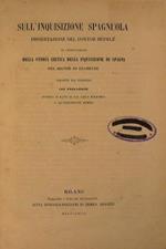 Sull'inquisizione spagnuola. In confutazione della storia critica della inquisizione di Spagna del signor di Llorente