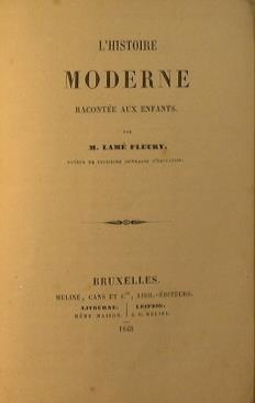 L' histoire moderne. Racontée aux enfants - Lamé M. Fleury - copertina