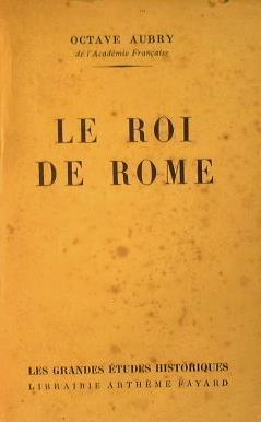 Le roi de Rome - Octave Aubry - copertina