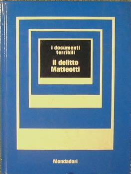 Il delitto Matteotti - Guido Gerosa,Gian Franco Vené - copertina