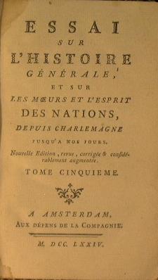 Essai sur l'historie Générale, et sur les moeurs et l'esprit des Nations, depuis charlemagne jusqùa nos jours. (tome cinquiieme) - copertina