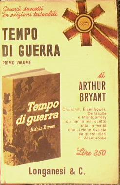 Tempo di guerra + All'attacco - Arthur Bryant - copertina