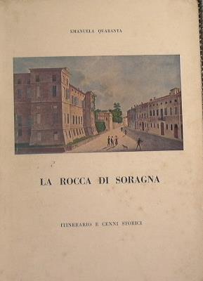 La Rocca di Soragna. Itinerario e Cenni storici - Emanuela Quaranta - copertina