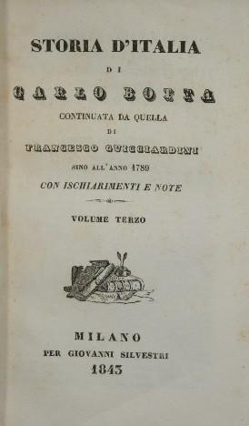 Storia d'Italia di Carlo Botta. Vol. III. Continuata da quella di Francesco Guicciardini sino all'anno 1789. Con ischiarimenti e note - Carlo Botta - copertina