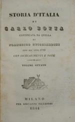 Storia d'Italia di Carlo Botta. Vol. VIII. Continuata da quella di Francesco Guicciardini sino all'anno 1789. Con ischiarimenti e note