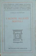 I nostri alleati navali. Ricordi della guerra adriatica. 1915-1918