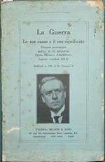 La guerra. Le sue cause e il suo significato. Discorsi pronunziati dall'On. H.H. Asquith, Primo Ministro d'Inghilterra (Agosto-Ottobre 1914)