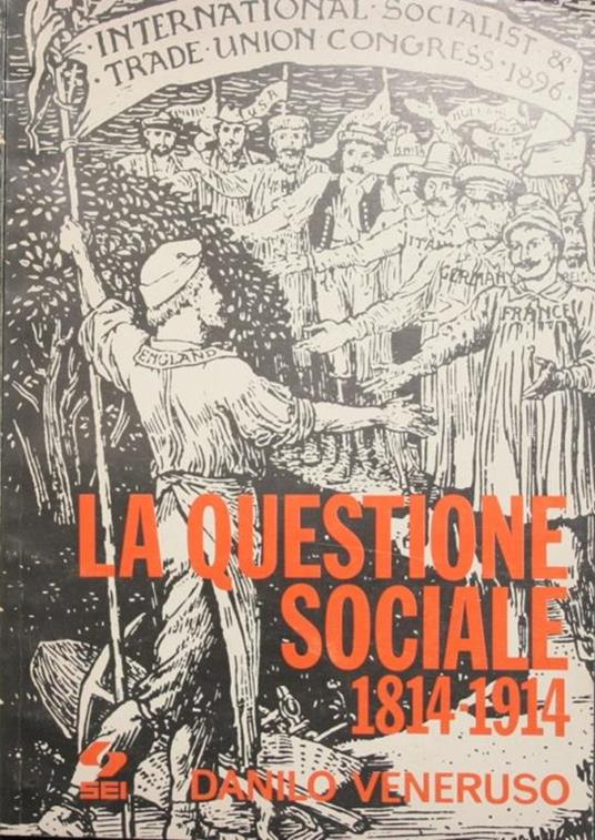 La questione sociale. 1814-1914 - Danilo Veneruso - copertina