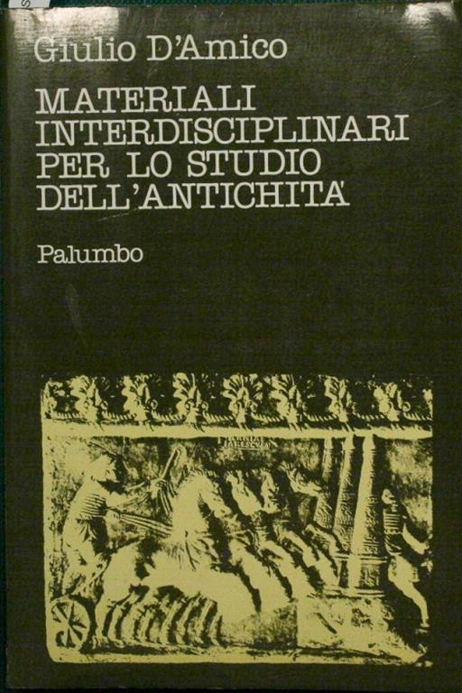 Materiali interdisciplinari per lo studio dell'antichità - Giulio D'Amico - copertina