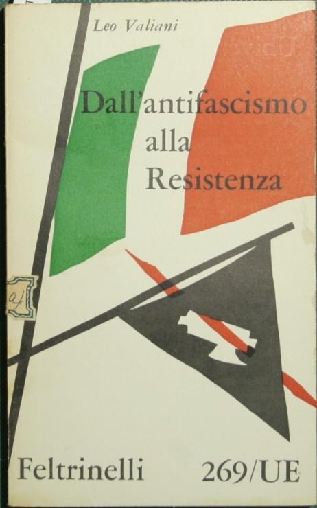 Dall'antifascismo alla Resistenza - Leo Valiani - copertina