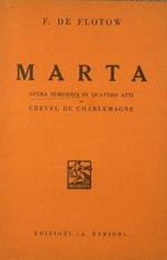 Marta. Opera semiseria in quattro atti di Crevel de Charlemagne