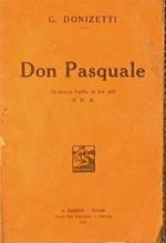 Don Pasquale. Dramma buffo in tre attidi M. A