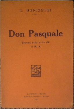 Don Pasquale. Dramma buffo in tre atti di M. A - Gaetano Donizetti - copertina