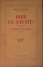 Dieu le savait (trois actes) - suivi de pourquois pas moi (un acte)