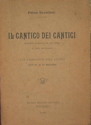 Il cantico dei cantici. Scherzo poetico in un atto in versi martelliani - Felice Cavallotti - copertina