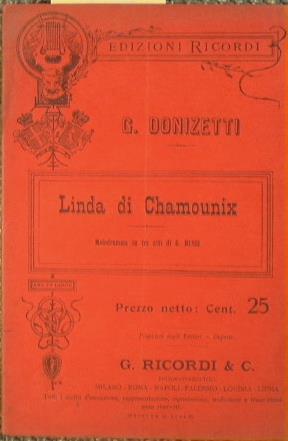 Linda di Chamounix. Melodramma in tre atti di Gaetano Rossi - Gaetano Donizetti - copertina