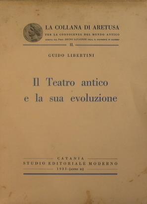 Il teatro antico e la sua evoluzione - Guido Libertini - copertina