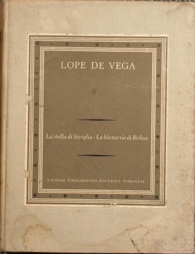 La stella di Siviglia. Le bizzarrie di Belisa - Lope de Vega - copertina