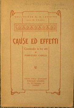 Cause ed effetti. Tre atti - Ferruccio Capelli - copertina