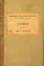 Esther. Tragedie tiree de l'ecriture sainte et en trois actes