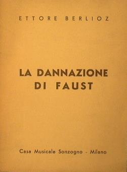 La dannazione di Faust. Leggenda drammatica in quattro atti e dieci quadri - Hector Berlioz - copertina