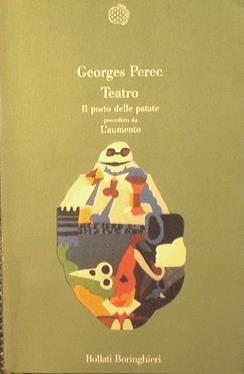 Teatro. Il posto delle patate. (preceduto da) L'aumento - Georges Perec - copertina