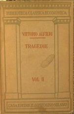 Tragedie. Merope - Maria Stuarda - La congiura dé pazzi - Don Garzia - Saul - Agide - Sofonisba - Bruto Primo - Mirra - Bruto secondo