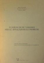 Funzioni di più variabili per le applicazioni economiche.. Ad uso degli Studenti della Facoltà di Economia e Commercio