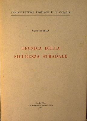 Tecnica della sicurazza stradale - Mario Di Bella - copertina