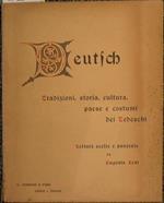 Deutsch. Tradizioni, storia, cultura, paese e costumi dei tedeschi. Letture scelte e annotate... Parte storica