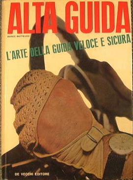 Alta Guida - L'Arte della Guida Veloce e Sicura - Marco Matteucci - copertina