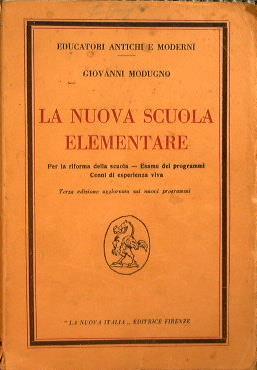 La nuova scuola elementare. Per la riforma della scuola. esame dei programmi. cenni di esperienza viva - Giovanni Modugno - copertina