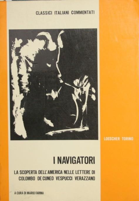 I navigatori. La scoperta dell'America nelle lettere di Colombo de Cuneo, Vespucci, Verazzano - copertina