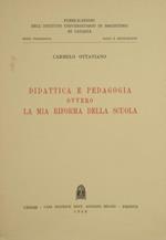 Didattica e pedagogia ovvero la mia riforma della scuola